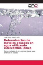 Determinacion de metales pesados en agua utilizando intercambio ionico