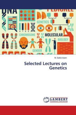 Selected Lectures on Genetics