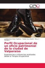 Perfil Ocupacional de un oficio patrimonial de la ciudad de Valparaiso