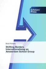 Shifting Borders. Internationalising an Amsterdam School Group