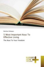 5 Most Important Keys To Effective Living