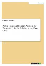 Public Policy and Foreign Policy in the European Union in Relation to the Euro Crisis