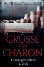 Grüße von Charon 5. Gruß