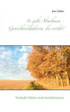 So geht Abnehmen - Gewichtsreduktion, die wirkt!