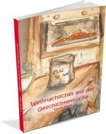 Weihnachtliches aus der Geschichtenkuche