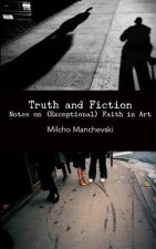 Truth and Fiction: Notes on (Exceptional) Faith in Art