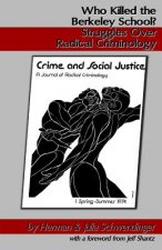 Who Killed the Berkeley School?: Struggles Over Radical Criminology