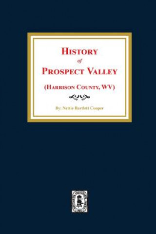(harrison County, West Virginia) History of Prospect Valley