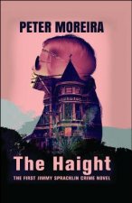 The Haight: A Jimmy Spracklin Mystery