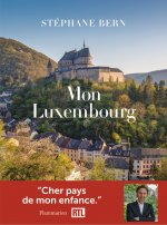 Mon Luxembourg, un pays ? découvrir