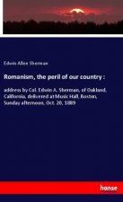 Romanism, the peril of our country :