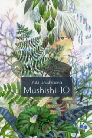 Mushishi 10 (Urushibara Yuki)(Brožovaná)