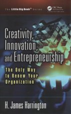 Creativity, Innovation, and Entrepreneurship