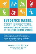 Evidence Based, Cost Effective, And Compassionate Surgical Care of the Spi