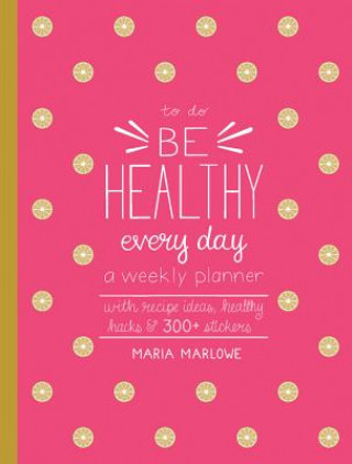 Be Healthy Every Day