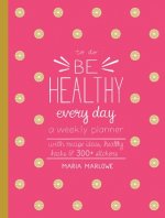 Be Healthy Every Day