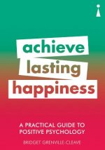 Practical Guide to Positive Psychology