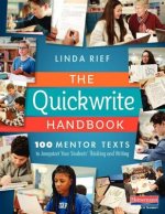 The Quickwrite Handbook: 100 Mentor Texts to Jumpstart Your Students' Thinking and Writing
