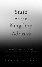 State of the Kingdom Address: God's Wake-Up Call To the Sleeping Church