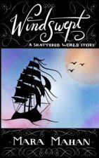 Windswept: A Shattered World Story