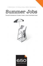 650 - Summer Jobs: True Stories of Cars, Cash, and Coppertone
