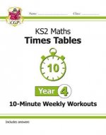 KS2 Maths: Times Tables 10-Minute Weekly Workouts - Year 4