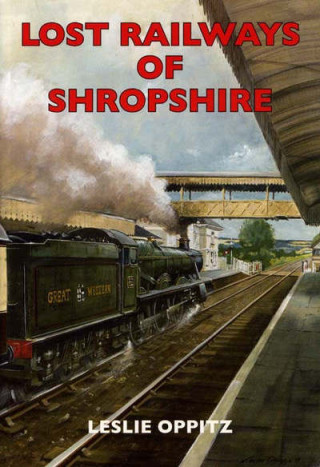 Lost Railways of Shropshire