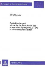 Syntaktische und semantische Funktionen des adverbalen Syntagmas Â«[a+SN]Â» in altitalienischen Texten