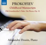 Prokofiev: Childhood Manuscripts/Old Grandmother's Tales/...