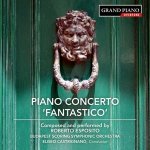 Esposito: Piano Concerto, 'Fantastico'