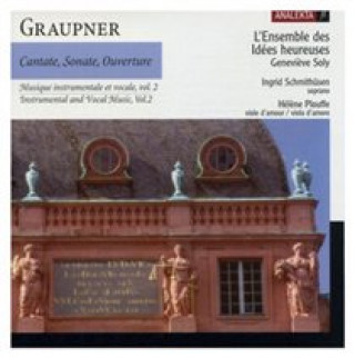 Graupner: Cantate, Sonate, Ouverture