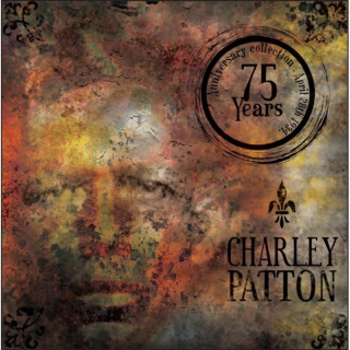 Charley Patton 75 Years