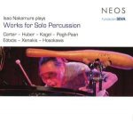 Isao Nakamura Plays Works for Solo Percussion