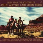 Music from the Westerns of John Wayne and John Ford
