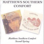 Matthews Southern Comfort/Second Spring