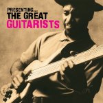 Presenting the Great Guitarists