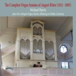 The Complete Organ Sonatas of August Ritter