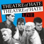 Theatre of Hate Live