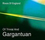 Of Trivial and Gargantuan
