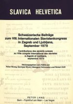 Schweizerische Beitraege zum VIII. internationalen Slavistenkongress in Zagreb und Ljubljana 1978- Contributions des savants suisses au 8e congres int