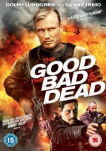 Good, the Bad & the Dead
