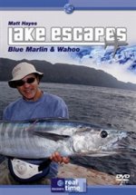 Matt Hayes: Lake Escapes - Blue Marlin and Grande Wahoo