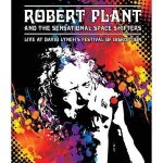 Robert Plant and the Sensational Space Shifters: Live At...
