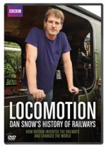 Locomotion - Dan Snow's History of Railways