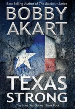 Texas Strong: Post Apocalyptic Emp Survival Fiction