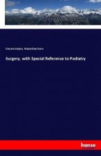 Surgery, with Special Reference to Podiatry