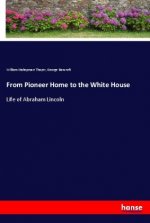 From Pioneer Home to the White House