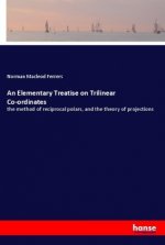 An Elementary Treatise on Trilinear Co-ordinates