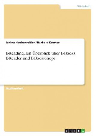 E-Reading. Ein Überblick über E-Books, E-Reader und E-Book-Shops