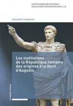 Les institutions de la République romaine des origines ? la mort d'Auguste